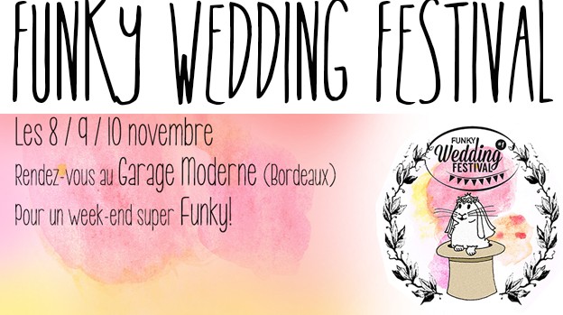Salon le Funky Wedding Festival à Bordeaux